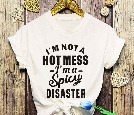 Womans Shirt -Hot Mess Quote Shirt